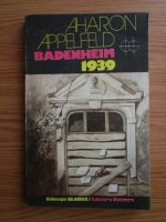 Anticariat: Aharon Appelfeld - Badenheim 1939