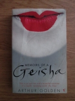 Anticariat: Arthur Golden - Memoirs of a Geisha