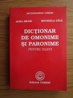 Aura Brais, Michiela Giga - Dictionar de omonime si paronime pentru elevi