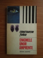 Constantin Turai - Enigmele unor amprente