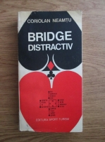 Anticariat: Coriolan Neamtu - Bridge distractiv