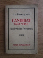 D. D. Patrascanu - Candidat fara noroc si alte povestiri folositoare (1922)