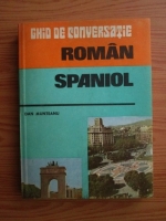 Anticariat: Dan Munteanu - Ghid de conversatie roman-spaniol