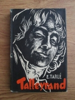 E. V. Tarle - Talleyrand