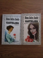 Elena Zafira Zanfir - Castelana (2 volume)