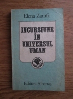 Anticariat: Elena Zamfir - Incursiune in universul uman 