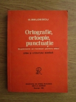 Anticariat: G. Beldescu - Ortografie, ortoepie, punctuatie