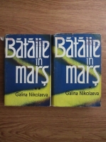 Galina Nikolaeva - Batalie in mars (2 volume)