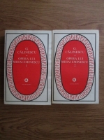 George Calinescu - Opera lui Mihai Eminescu (2 volume)
