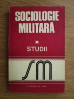 Gheorghe Niculescu - Sociologie militara (volumul 1)