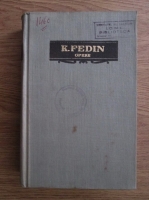 Konst. Fedin - Opere (volumul 4)