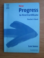 Leo Jones - New Progress to first certificate. Teacher s book