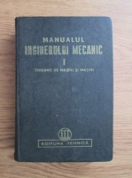 Manualul inginerului mecanic vol I