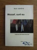 Max Geneve - Mozart, sunt eu