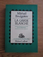 Mikhail Boulgakov - La garde blanche