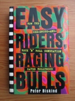 Peter Biskind - Easy riders, raging bulls