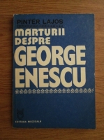 Anticariat: Pinter Lajos - Marturii despre George Enescu