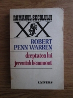 Anticariat: Robert Penn Warren - Dreptatea lui Jeremiah Beaumont 