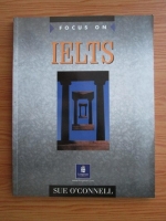 Sue O Connell - Ielts. Focus on
