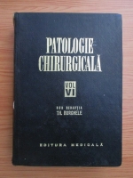 Anticariat: Th Burghele - Patologie chirurgicala (volumul 6)