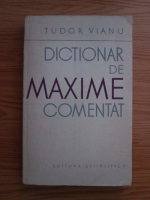 Anticariat: Tudor Vianu - Dictionar de maxime comentat