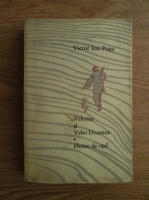 Anticariat: Victor Ion Popa - Velerim si Veler Doamne. Floarea de otel