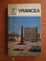 Anticariat: Vrancea. Monografie. Colectia Judetele Patriei