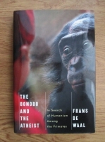 Frans de Waal - The Bonobo and the atheist. In search of humanism among the primates