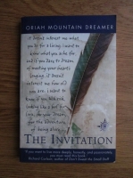 Oriah mountain dreamer. The invitation