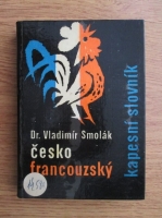 Vladimir Smolak - Dictionar ceh-francez (cesko-francouzsky)