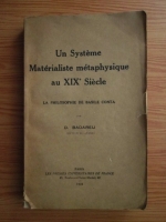 D. Badareu - Un systeme materialiste metaphysique au XIXe siecle. La philosophie de Basile Conta (1924)