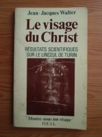 Jean Jacques Walter - Le visage du Christ