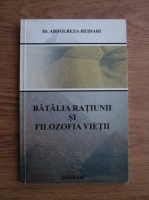 Anticariat: Abdolreza Heidari - Batalia ratiunii si filozofia vietii