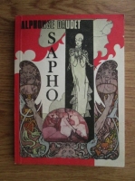Anticariat: Alphonse Daudet - Sapho. Moravuri pariziene 