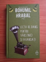 Bohumil Hrabal - Lectii de dans pentru varstnici si avansati