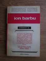 Cezar Baltag, Ion I. Cantacuzino, George Calinescu, Pompiliu Constantinescu - Ion Barbu 