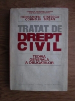 Anticariat: Constantin Statescu, Corneliu Birsan - Tratat de drept civil. Teoria generala a obligatiilor