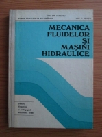 Dan Gh. Ionescu, Eugen Constantin Gh. Isbasoiu, Ion C. Ionita - Mecanica fluidelor si masini hidraulice