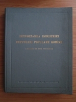 Dezvoltarea industriei Republicii Populare Romane. Culegere de date statistice 