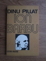 Dinu Pillat - Ion Barbu