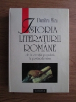 Dumitru Micu - Istoria literaturii romane de la creatia populara la postmodernism