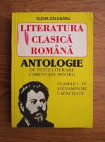 Elena Calugaru - Literatura clasica romana. Antologie de texte literare comentate pentru clasele I-IV
