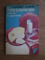 G. Chintescu - Produse si preparate lactate obtinute in gospodarie