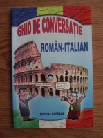 George Bogdan - Ghid de conversatie roman-italian 