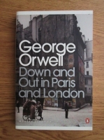 George Orwell - Down and out in Paris and London
