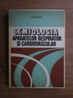 Gheorghe Dancau - Semiologia aparatelor respirator si cardiovascular