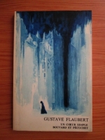 Gustave Flaubert - Un coeur simple bouvard et pecuchet 