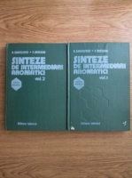 Hipolit Sanielevici, Florian Urseanu - Sinteze de intermediari aromatici. Sinteze organice (2 volume)