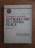 I. G. Murgulescu, O. M. Radovici - Introducere in chimia fizica, volumul 4. Electrochimia