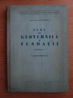 I. Stanculescu - Curs de geotehnica si fundatii partea I. Geotehnica